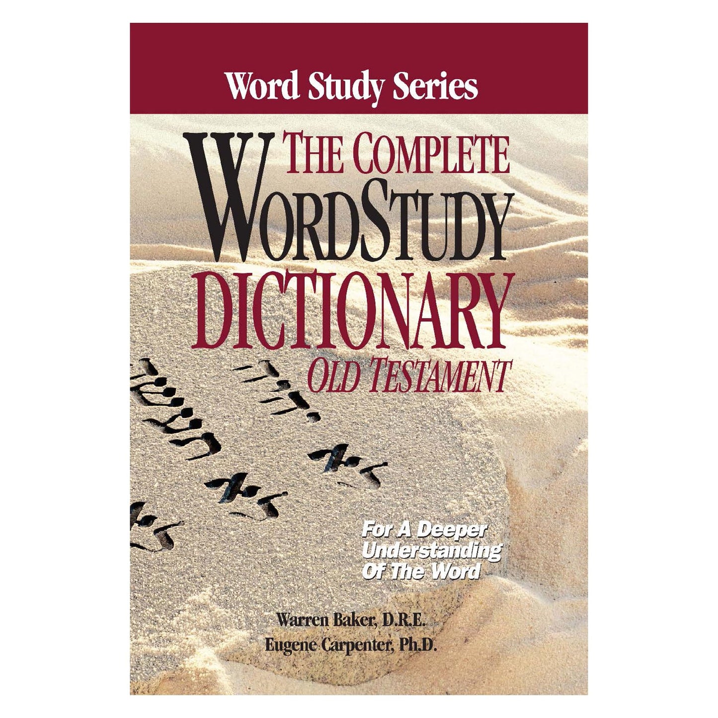 Complete Word Study Dictionary: Old Testament (Word Study Series)
