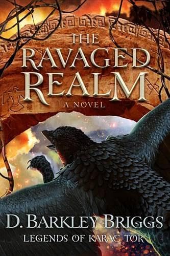 The Ravaged Realm (Volume 4) (Legends of Karac Tor)
