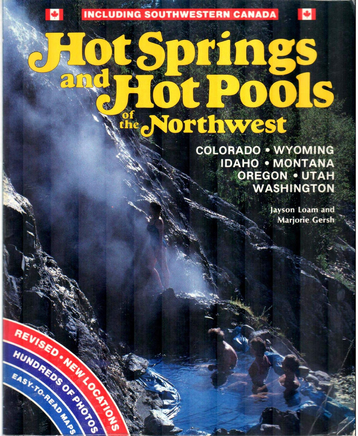 Hot Springs and Hot Pools of the Northwest: Colorado, Wyoming, Idaho, Montana, Oregon, Utah, Washington : Including Southwestern Canada