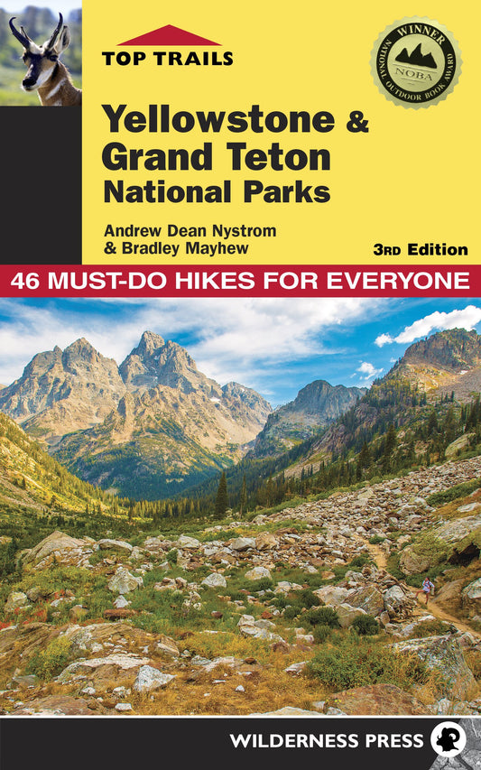 Top Trails: Yellowstone and Grand Teton National Parks: 46 Must-Do Hikes for Everyone - 6270