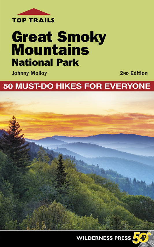 Top Trails: Great Smoky Mountains National Park: 50 Must-Do Hikes for Everyone - 6954