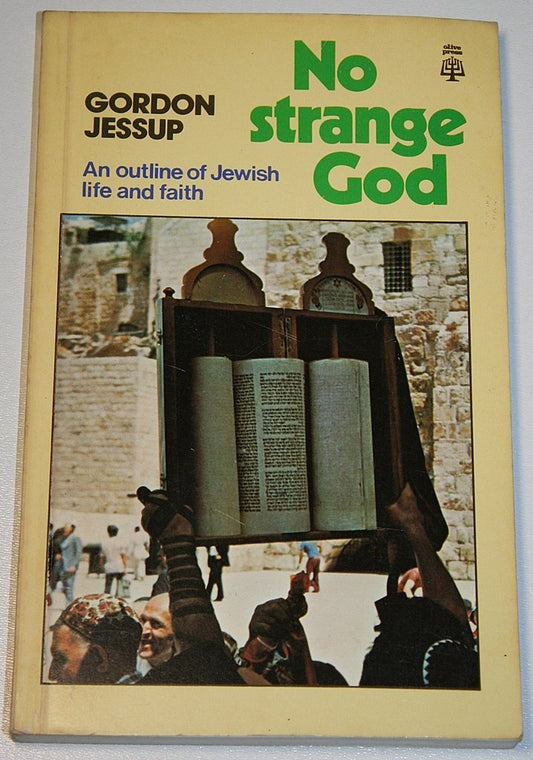 No strange God: An outline of Jewish life and faith