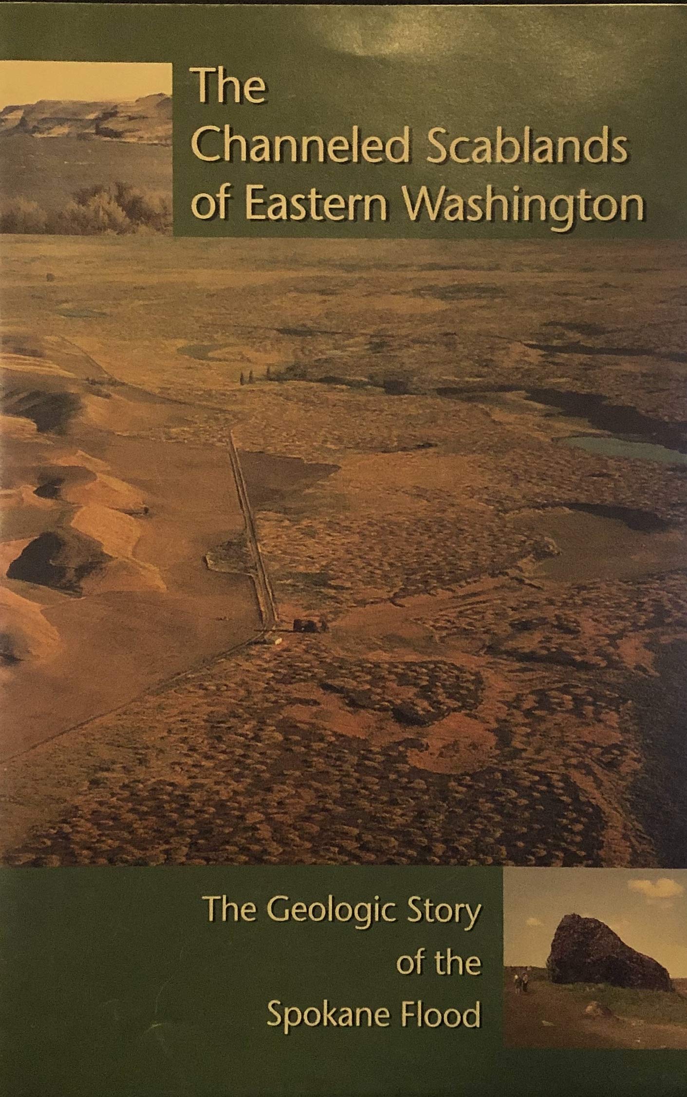 The Channeled Scablands of Eastern Washington: The Geologic Story of the Spokane Flood