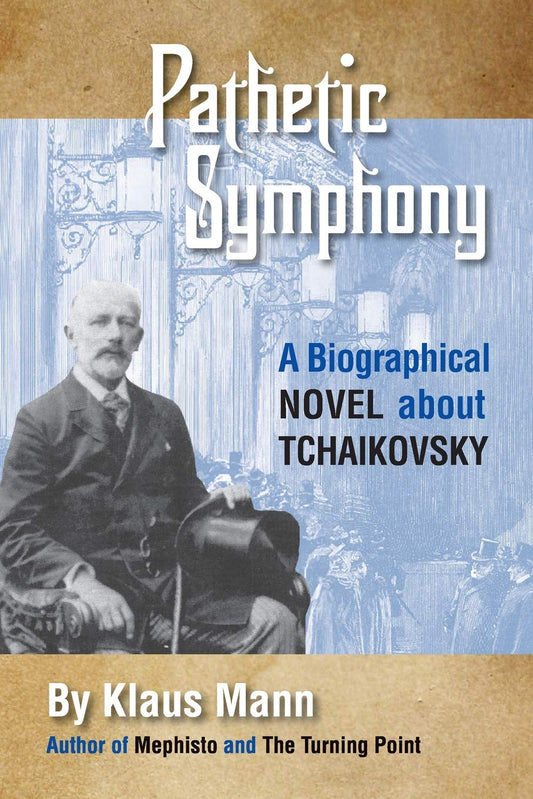 Pathetic Symphony: A Novel About Tchaikovsky - 3917
