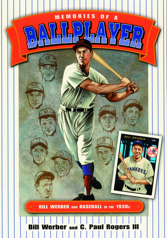 Memories of a Ballplayer: Bill Werber and Baseball in the 1930s (Society for American Baseball Research)