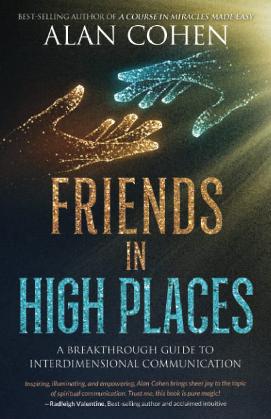 Friends in High Places: A Breakthrough Guide to Interdimensional Communication - 5418