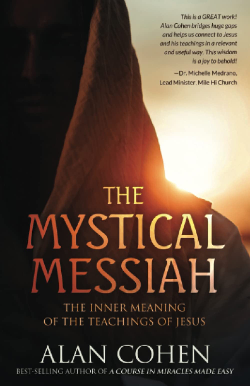 The Mystical Messiah: The Inner Meaning of the Teachings of Jesus - 7600