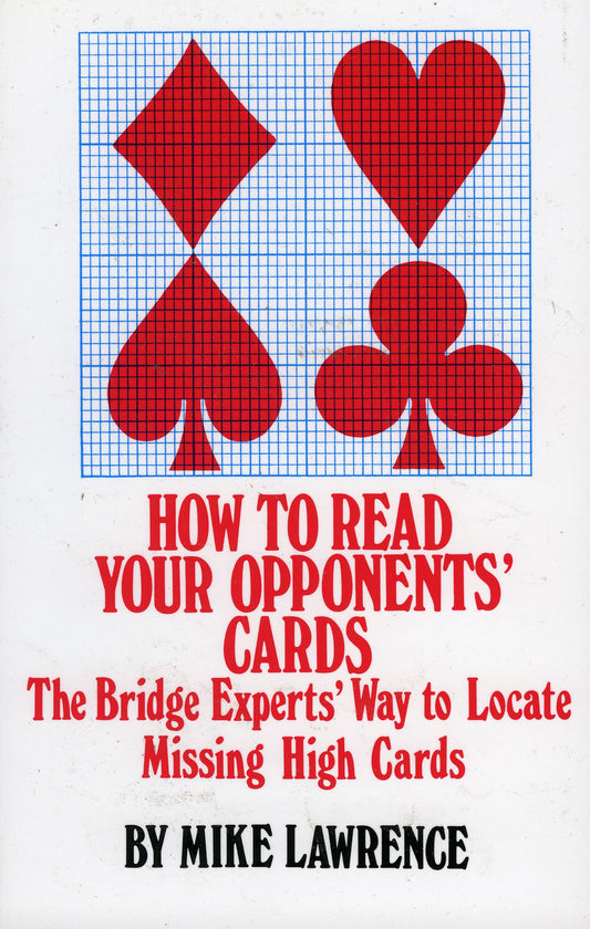 How to Read Your Opponent's Cards: The Bridge Experts' Way to Locate Missing High Cards - 9820