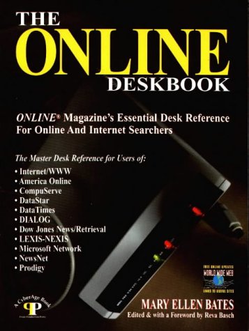 The Online Deskbook: Online Magazine’s Essential Desk Reference for Online and Internet Searchers