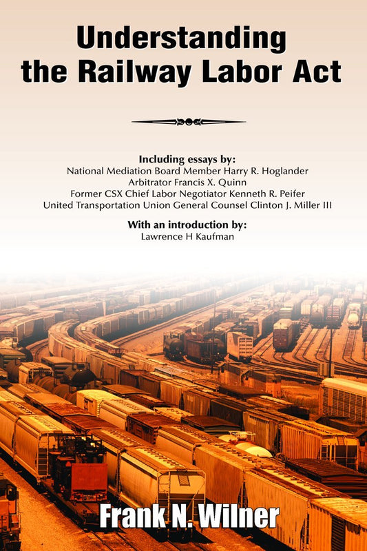 Understanding the Railway Labor Act - 9445
