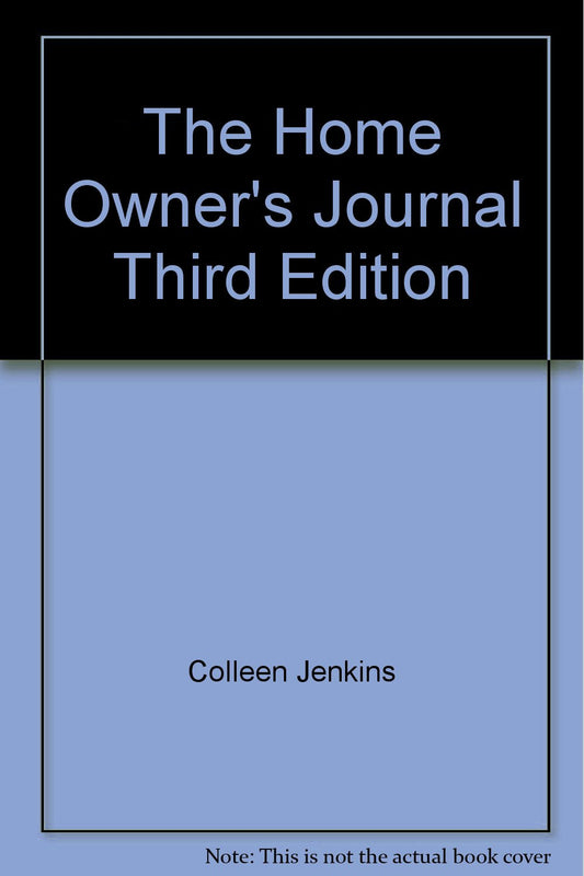 The Home Owner's Journal, Third Edition - 7537