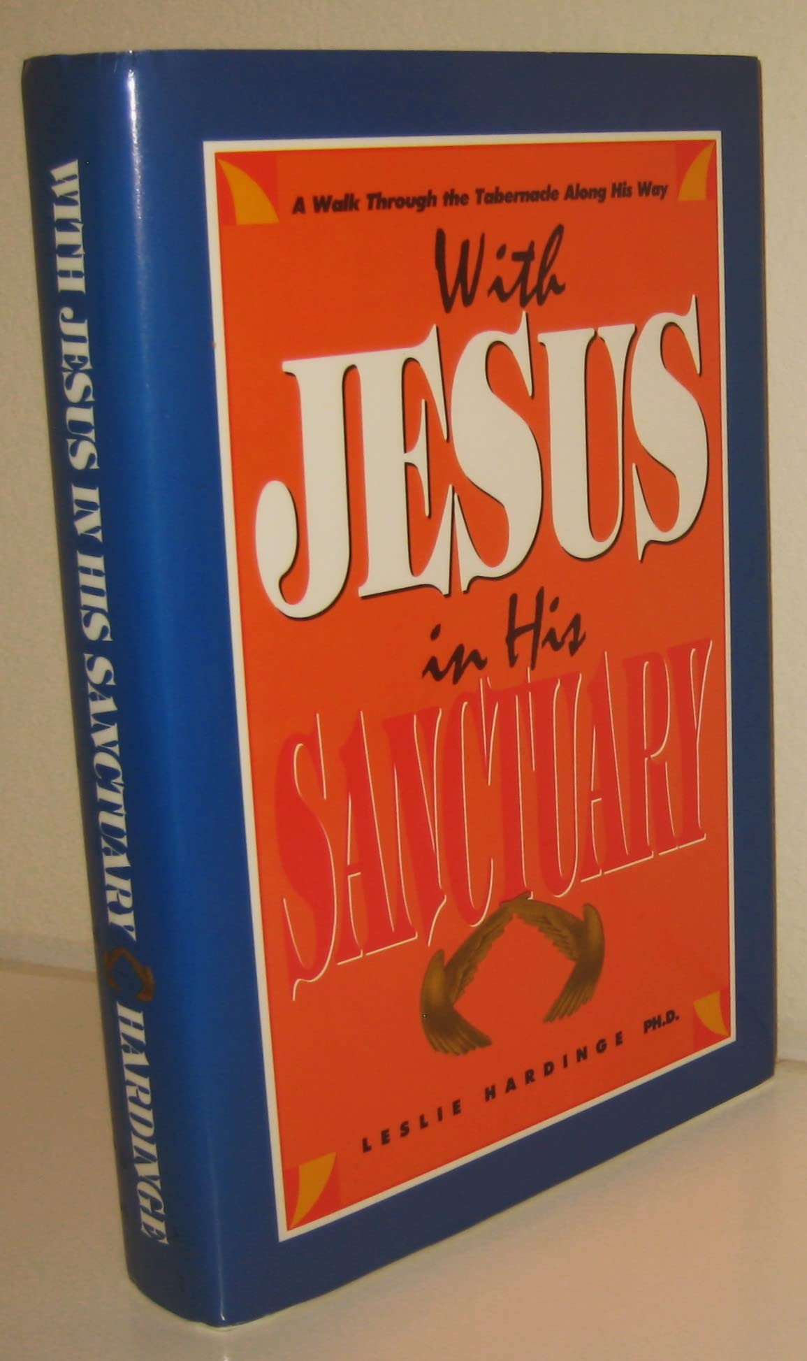 With Jesus in His Sanctuary: A Walk Through the Tabernacle Along His Way