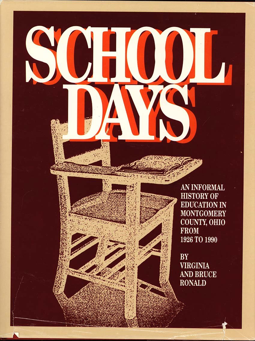 School days: An informal history of education in Montgomery County, Ohio from 1926 to 1990
