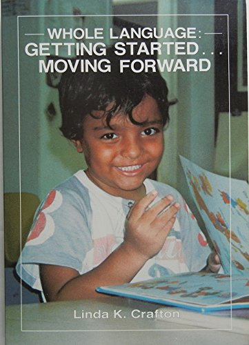 Whole Language: Getting Started Moving Forward