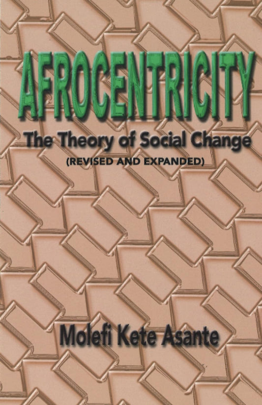 Afrocentricity: The Theory of Social Change