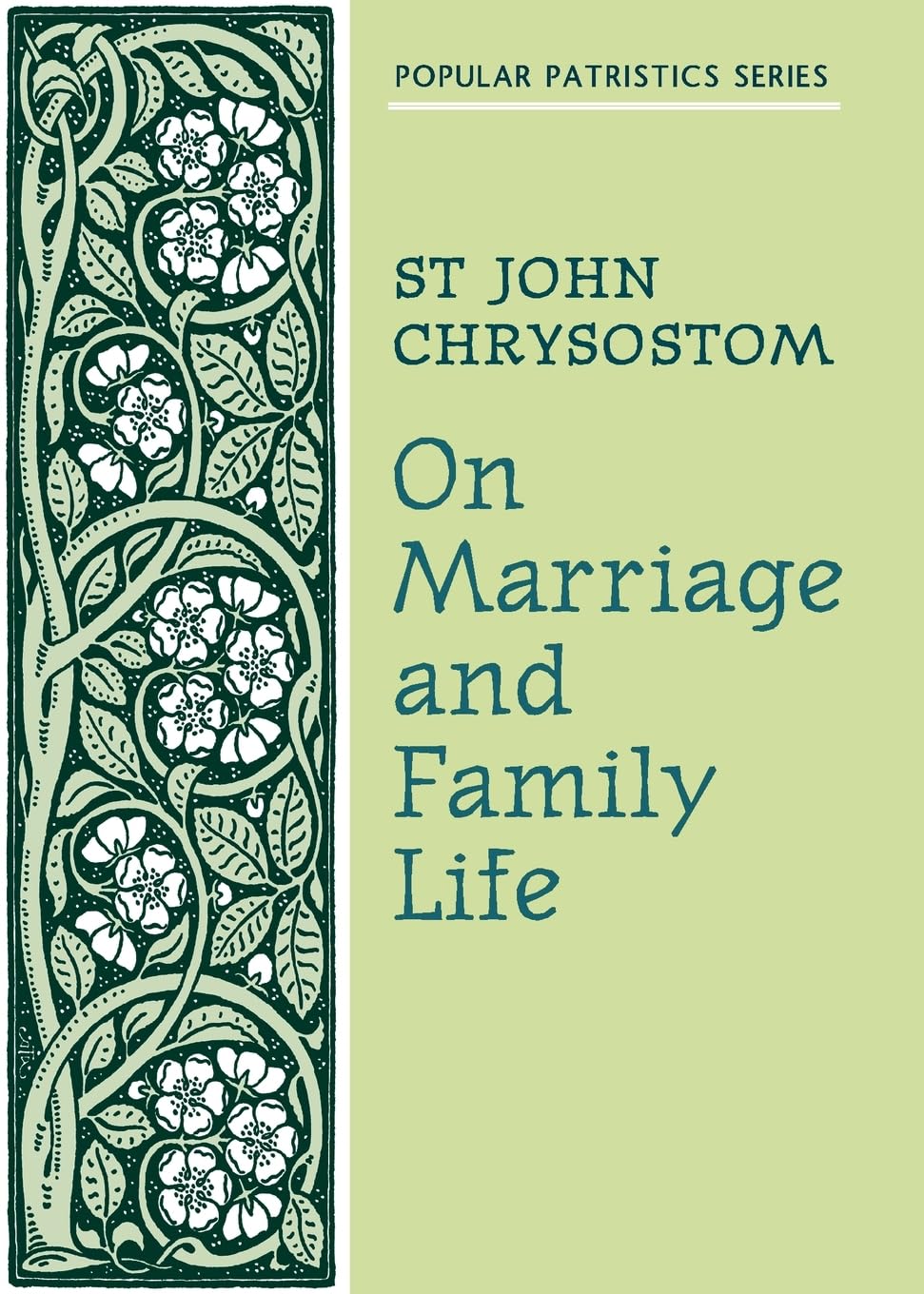 St John Chrysostom – On Marriage and Family Life | Bilingual Edition in English and Ancient Greek | Christian Marriage and Parenting Book with Early ... Orthodox Spiritual Guide (Popular Patristics)