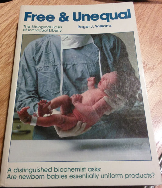 Free and Unequal: The Biological Basis of Individual Liberty