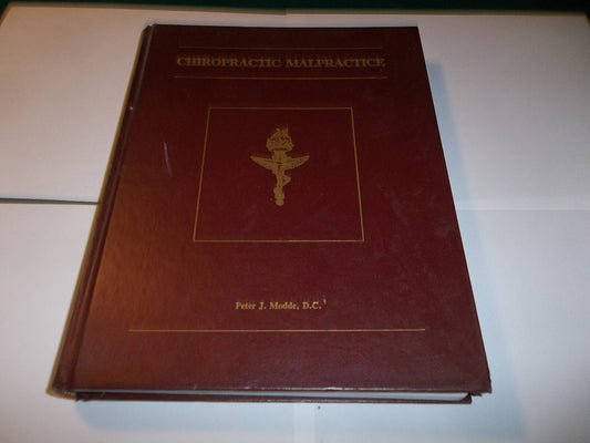 Chiropractic malpractice ("Nuts and bolts series" in personal injury litigation) - 8004