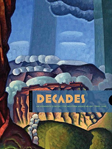 Decades: An Expanded Context for Western American Art, 1900–1940 (Western Passages) - 9019