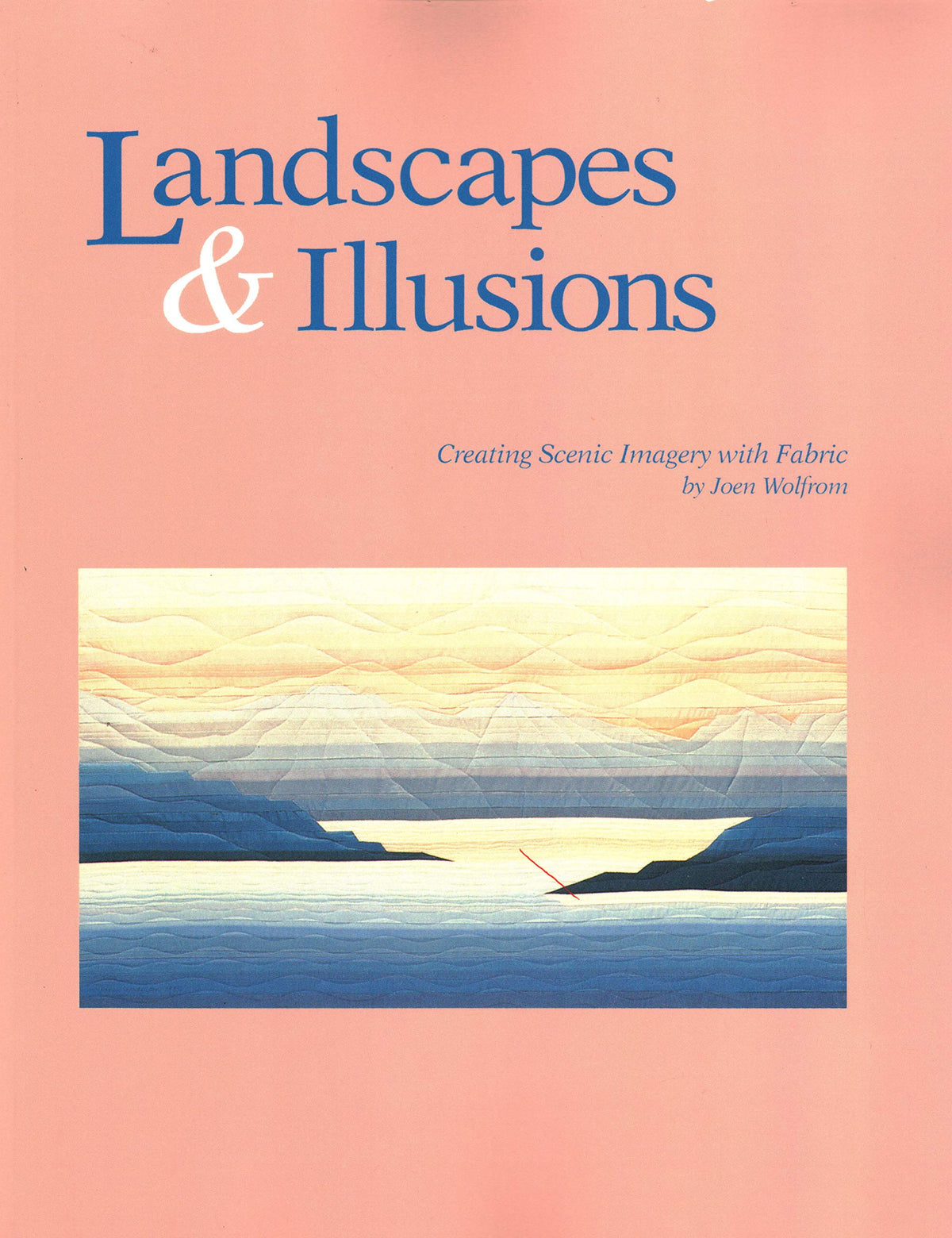 Landscapes & Illusions: Creating Scenic Imagery in Fabric