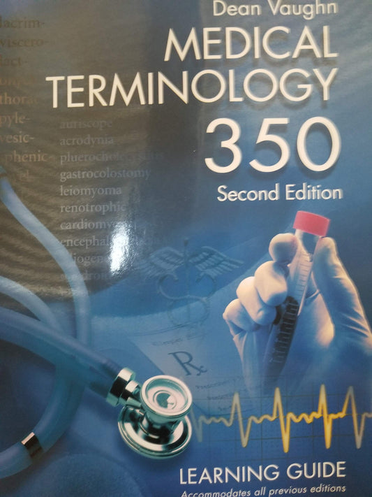 MEDICAL TERMINOLOGY 350: LEARNIN - 289