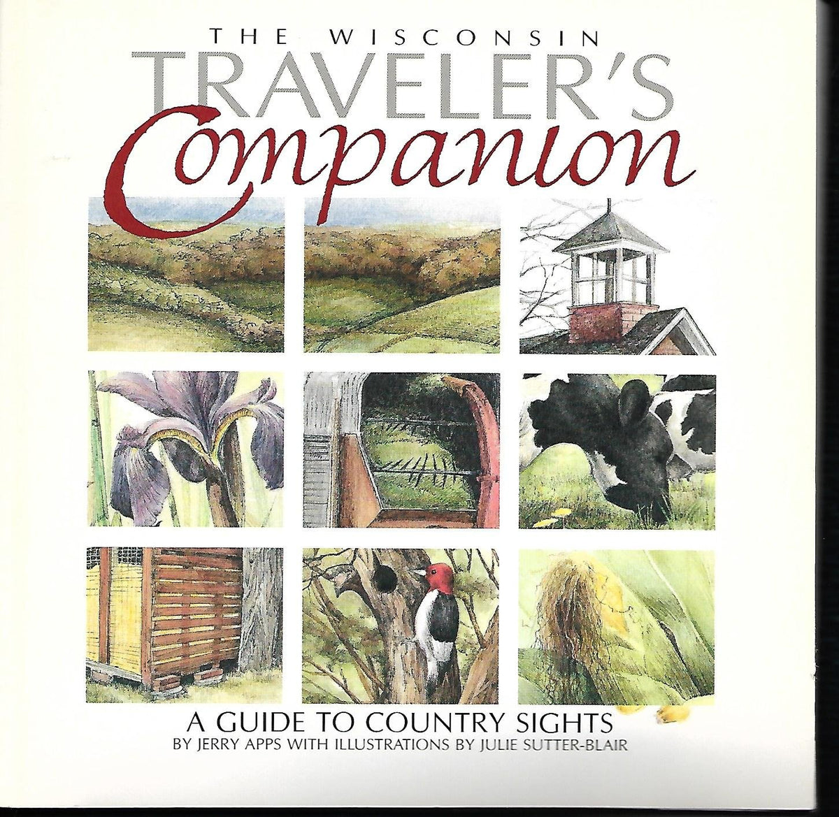 The Wisconsin Traveler's Companion: A Guide to Country Sights