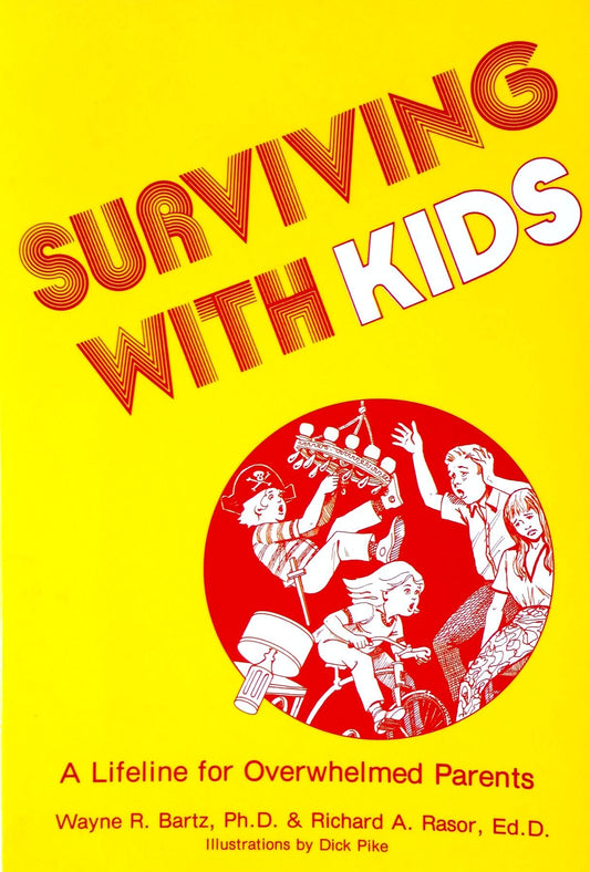 Surviving With Kids: A Lifeline for Overwhelmed Parents - 6946