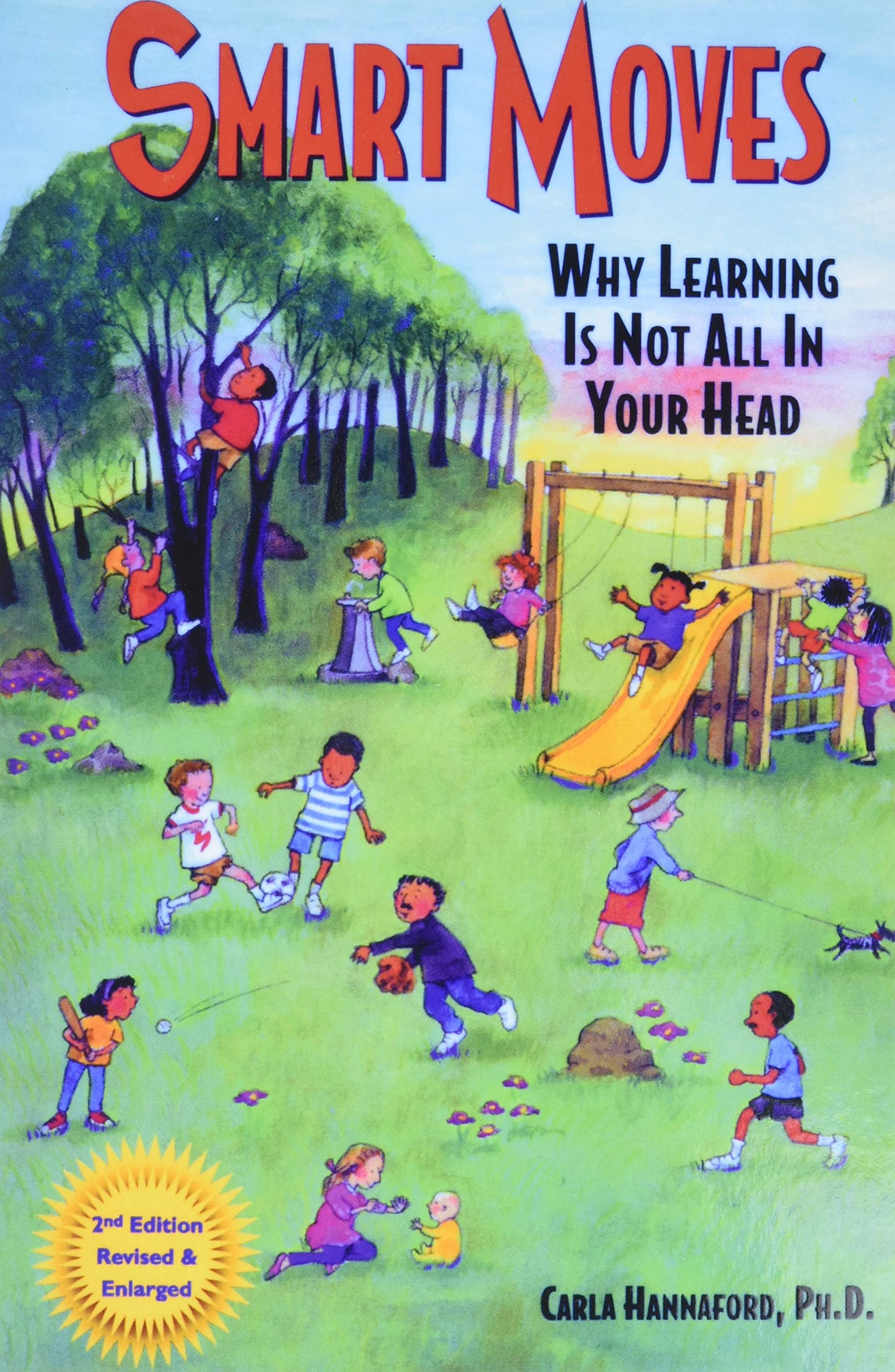 Smart Moves: Why Learning Is Not All in Your Head - 9948