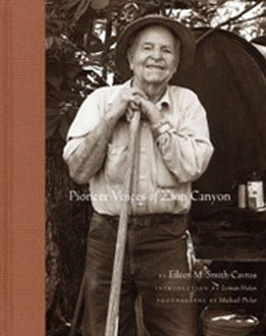 Pioneer Voices of Zion Canyon