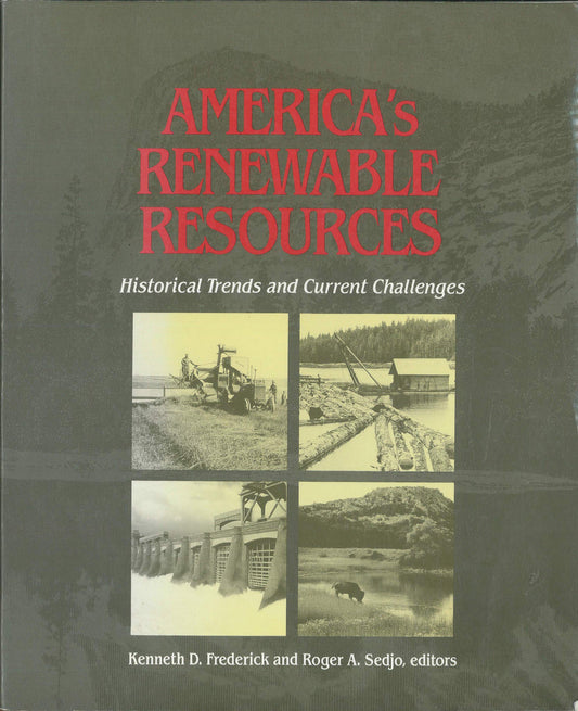 America's Renewable Resources: Historical Trends and Current Challenges (RFF Press)