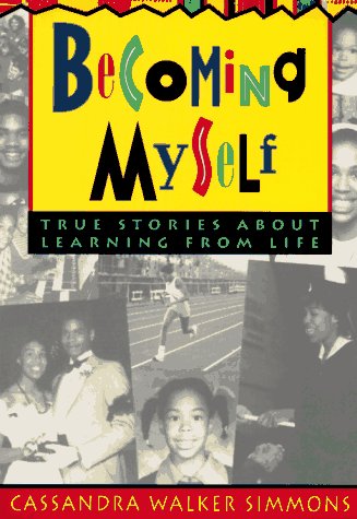 Becoming Myself: True Stories About Learning from Life