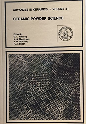 Ceramic Powder Science (Advances in Ceramics)