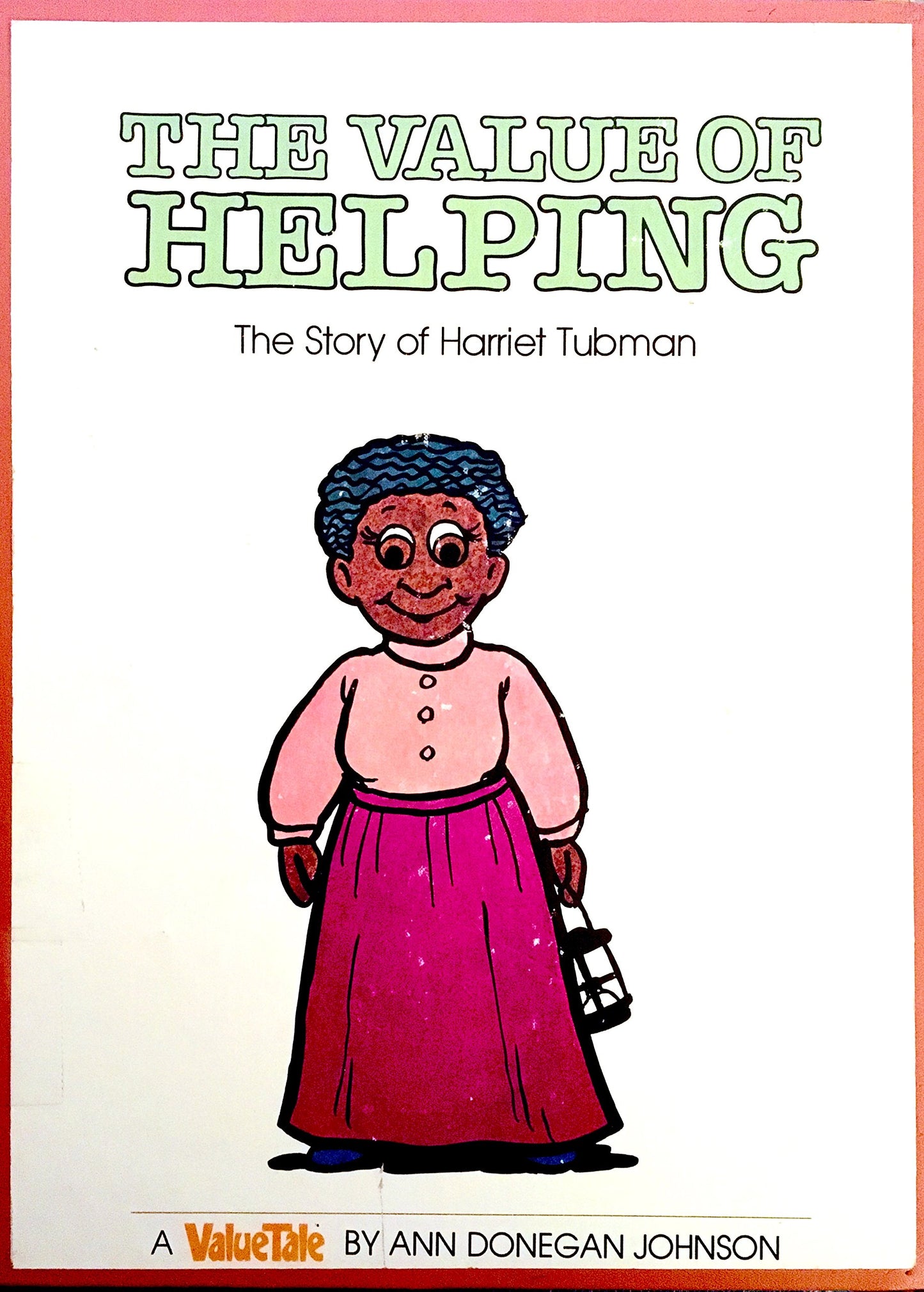 The Value of Helping: The Story of Harriet Tubman (Valuetales Series)