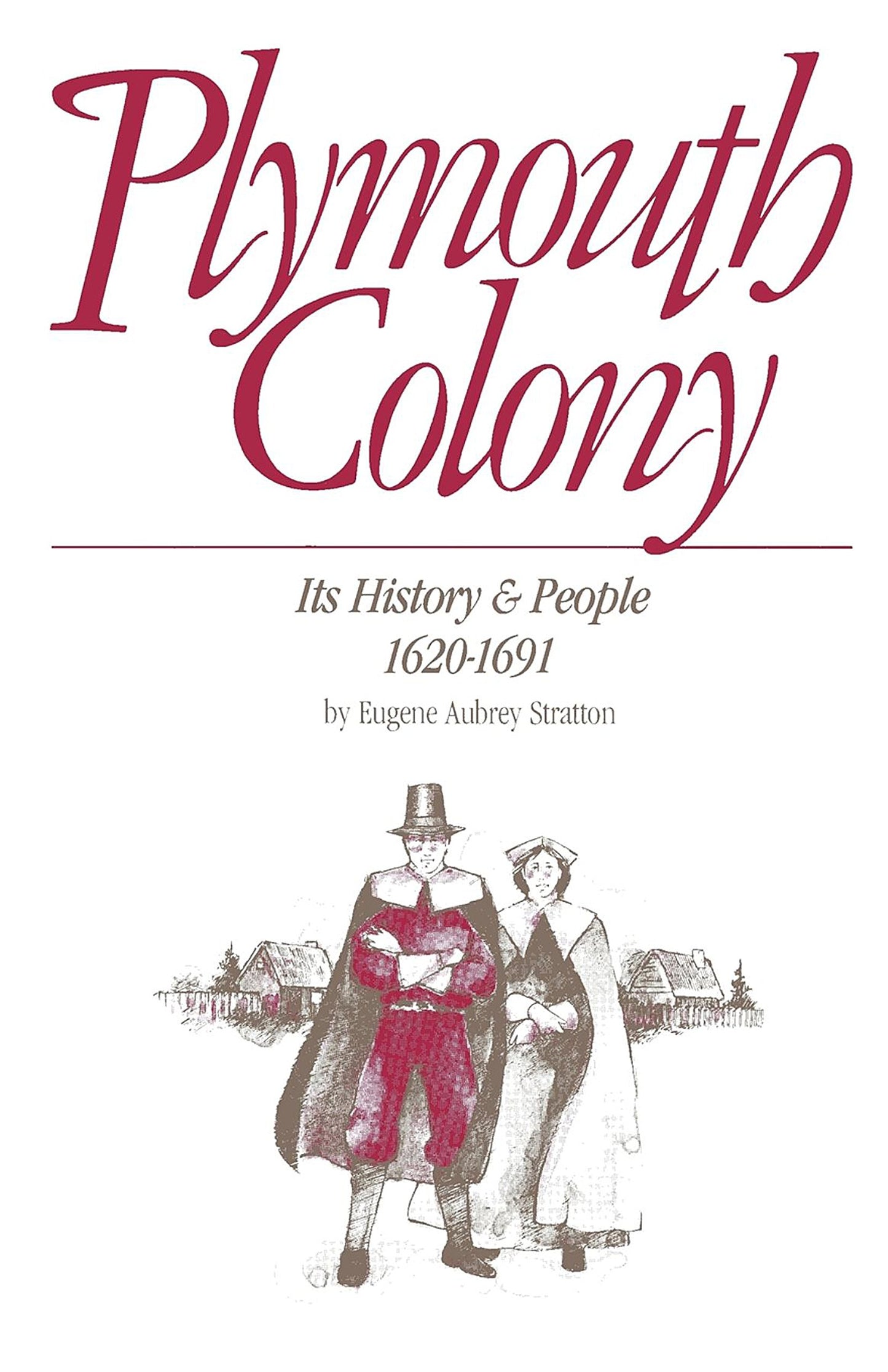 Plymouth Colony: Its History & People, 1620-1691 - 8772