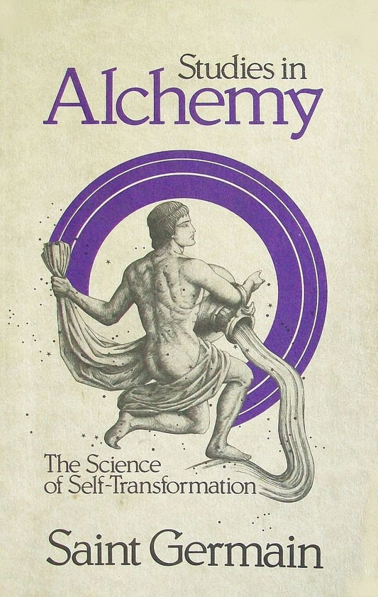Studies in Alchemy: The Science of Self-Transformation (Way of Life Books)