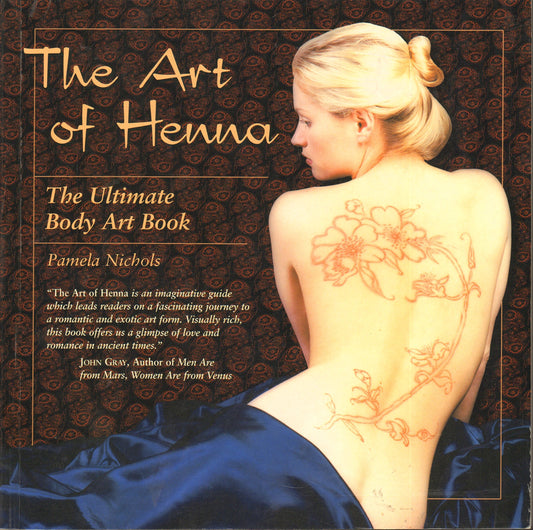 Art of Henna: The Ultimate Body Art Book and Kit