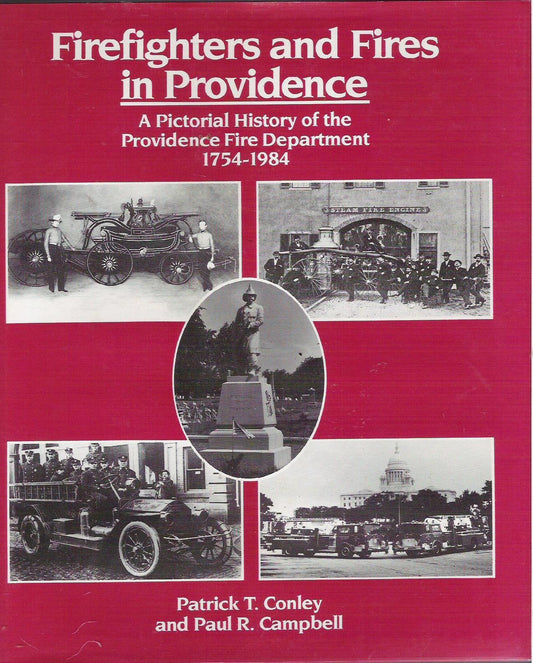 Firefighters and Fires in Providence: A Practical History of Providence Fire Department - 1620