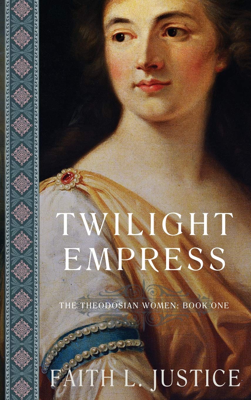 Twilight Empress: A Novel of Imperial rome (The Theodosian Women)