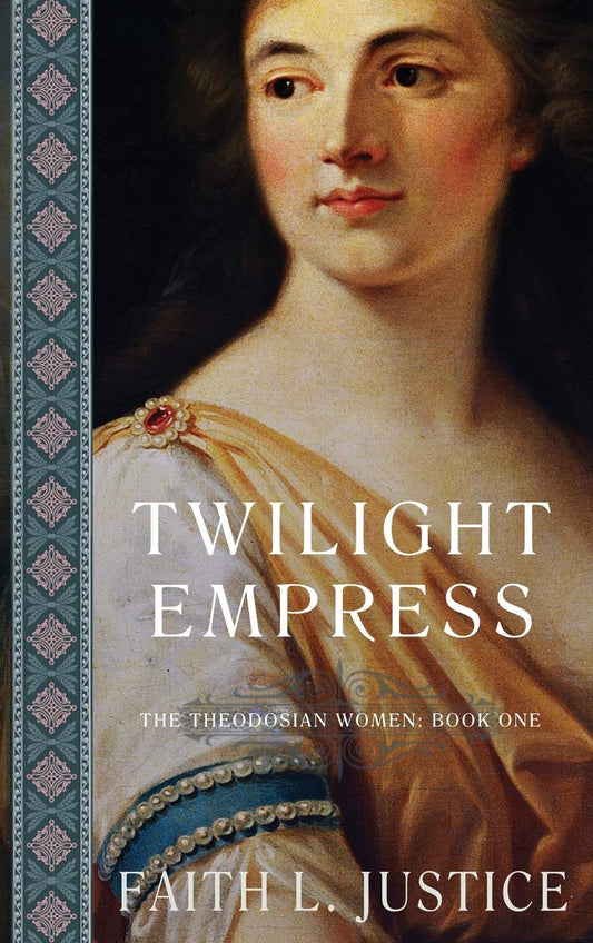 Twilight Empress: A Novel of Imperial rome (The Theodosian Women)