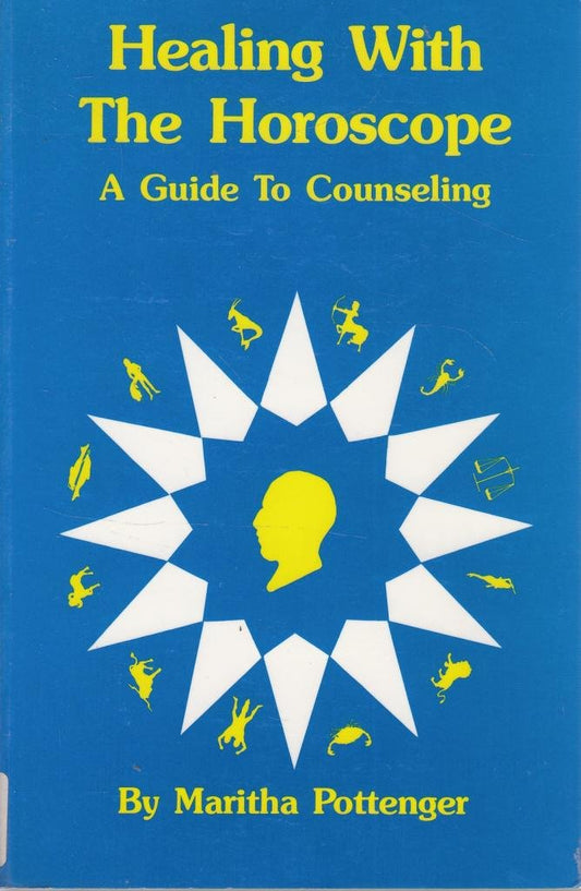 Healing With the Horoscope: A Guide to Counseling