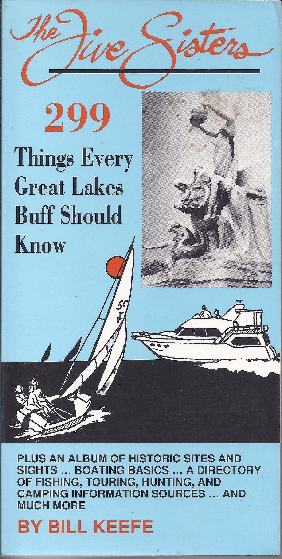 The Five Sisters: 299 things every Great Lakes buff should know
