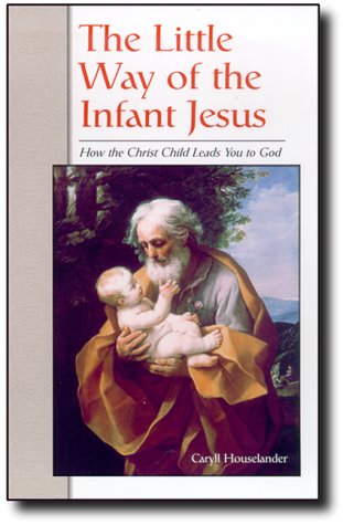 The Little Way of the Infant Jesus - 7399