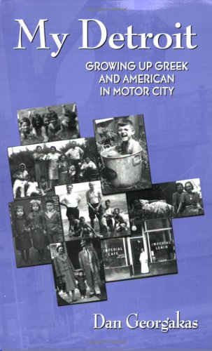 My Detroit, Growing Up Greek and American in Motor City