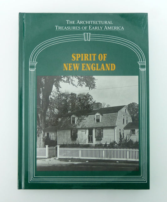 Spirit of New England (Architectural Treasures of Early America, 16)