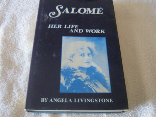 Salome: Her Life and Work