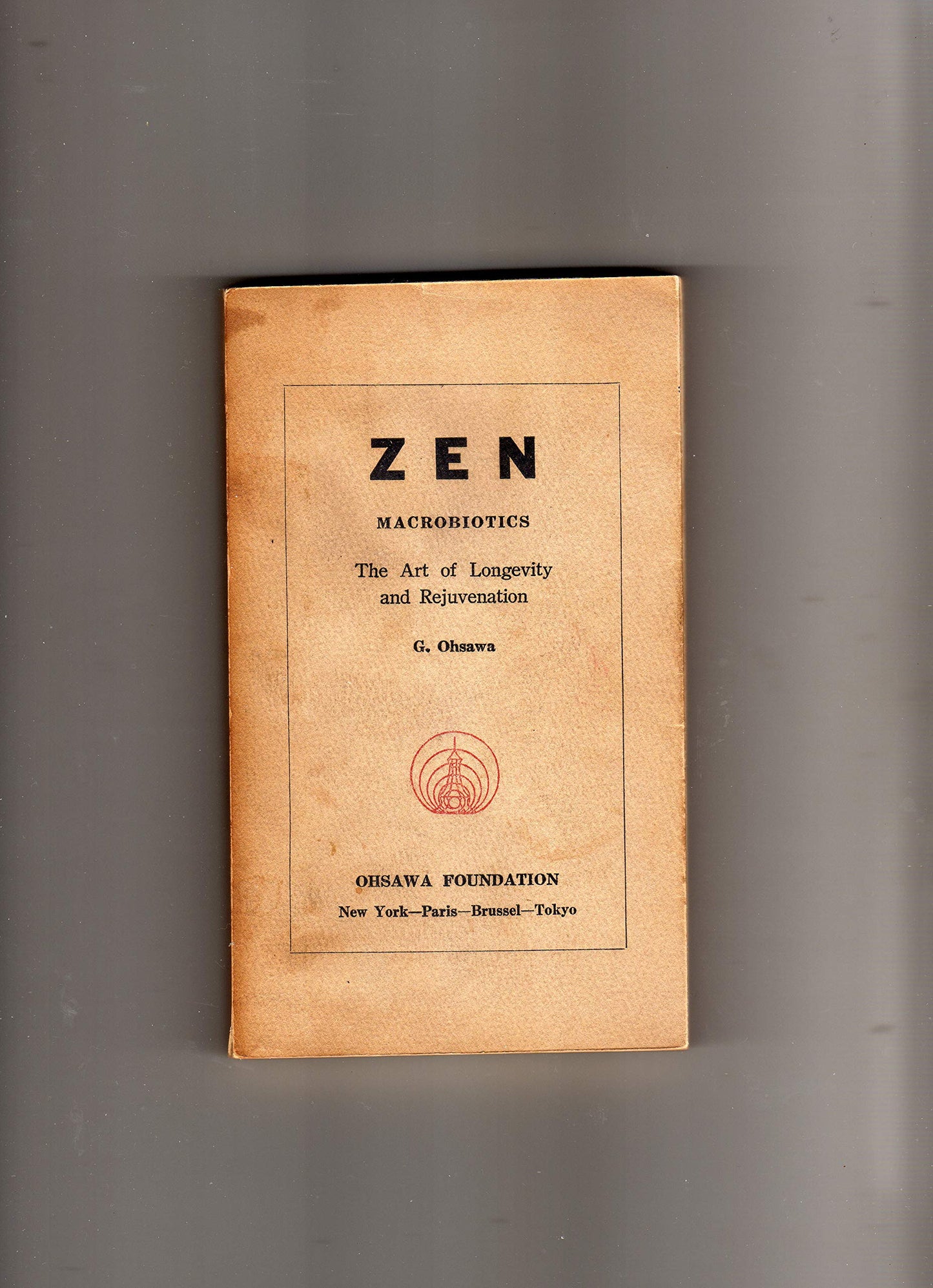 Zen Macrobiotics: The Art of Rejuvenation and Longevity