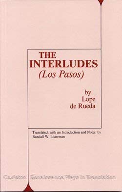 The Interludes (Carleton Renaissance Plays in Translation) - 5588