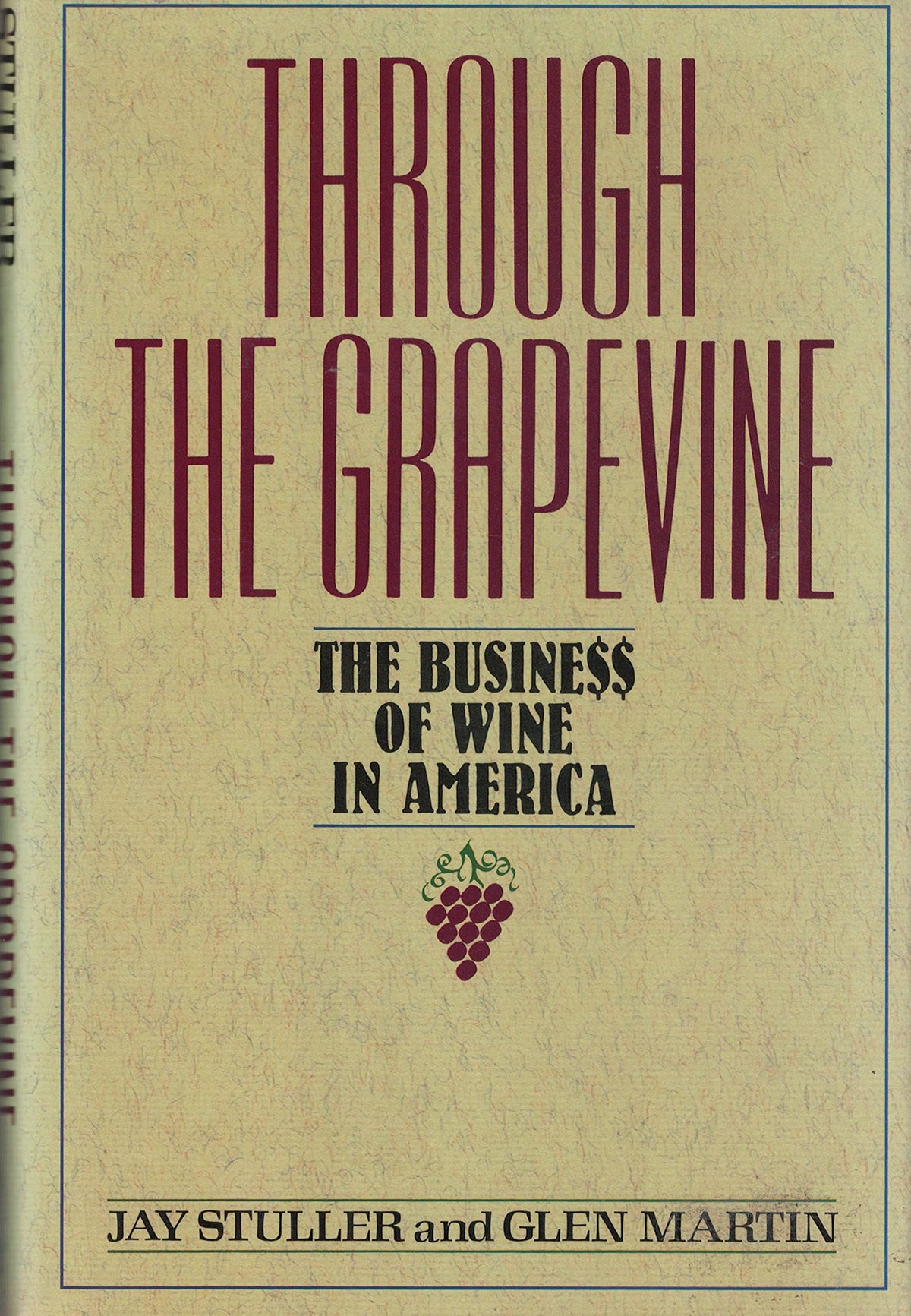 Through the Grapevine: The Business of Wine in America