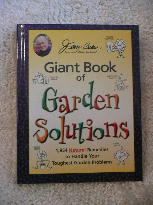 Jerry Baker's Giant Book of Garden Solutions: 1,954 Natural Remedies to Handle Your Toughest Garden Problems (Jerry Baker Good Gardening series) - 2252