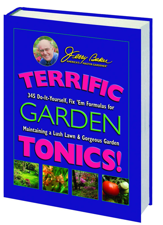 Terrific Garden Tonics!: 345 Do-It-Yourself, Fix 'em Formulas for Maintaining a Lush Lawn & Gorgeous Garden (Good Gardening Series) - 8818